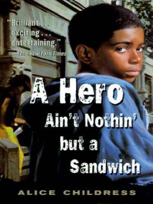 Title details for A Hero Ain't Nothin but a Sandwich by Alice Childress - Available